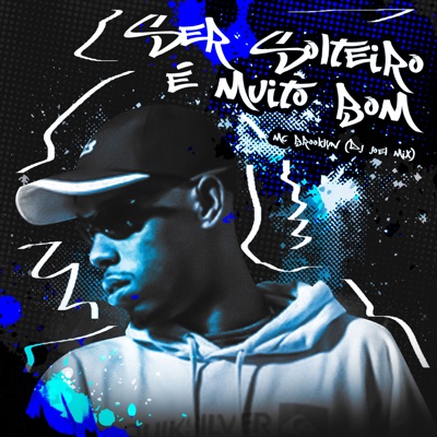 Ser Solteiro É Muito Bom - Single