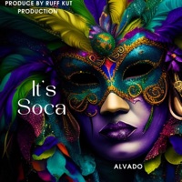 Its Soca - Single - Alvado