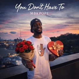 You Don't Have To MBKPope