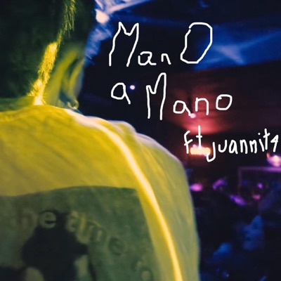 mano a mano (feat. juanmit4) - Single