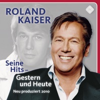 Seine Hits Gestern und Heute - Roland Kaiser