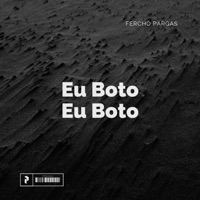 Eu Boto Eu Boto - Single - Fercho Pargas