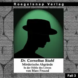 In der Höhle des Löwen: Dr. Cornelius Stahl - Mörderische Abgründe 3