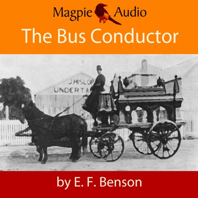 The Bus-Conductor: An E.F. Benson Ghost Story (Unabridged)