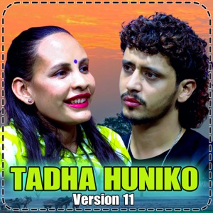 TADHA HUNIKO (VERSION 11)