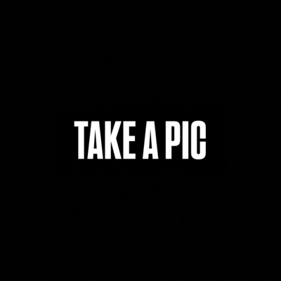 TAKE A PIC - Single