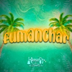 Fumanchar - Single