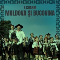Moldova și Bucovina - Single - F.Charm