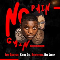 No Pain No Gain (feat. Khing Dee, Big Lobby & Snipertunz) - Single - Jovi Cas