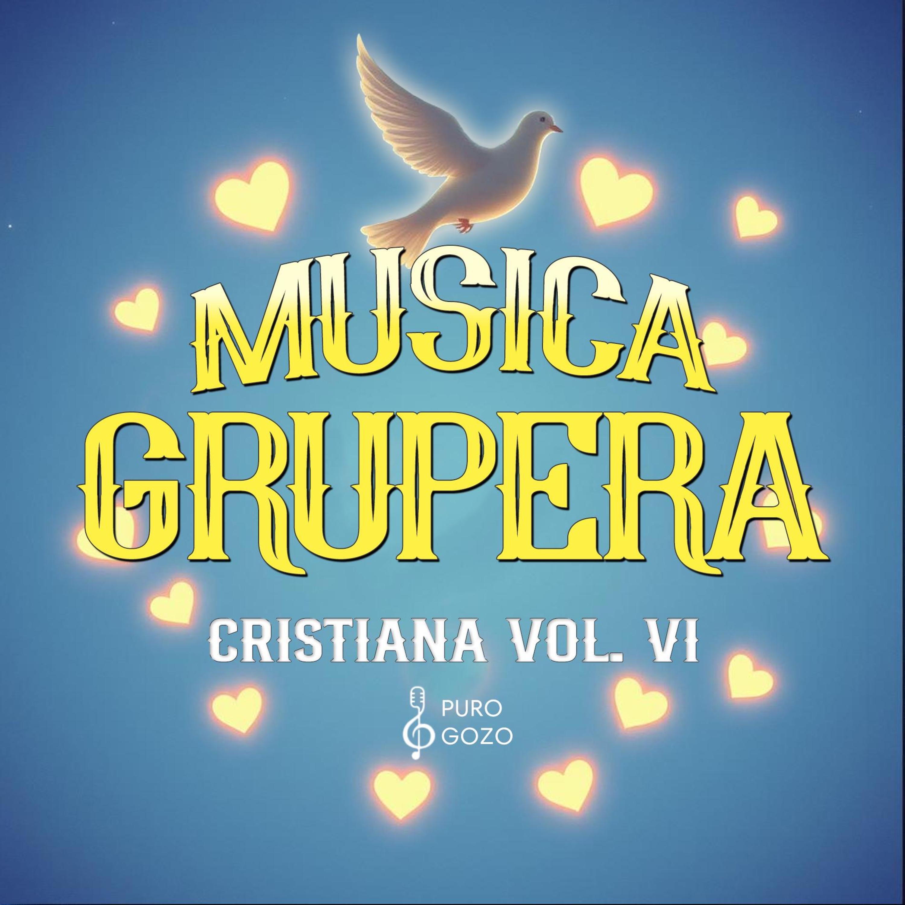 Música Grupera Cristiana Vol.6