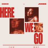 Here We Go (Uh Oh) - Coco Jones Cover Art