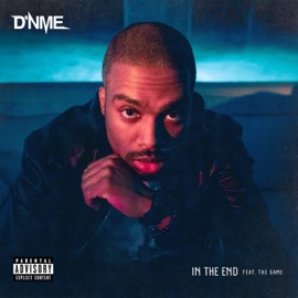 In The End (feat. The Game) D’NME
