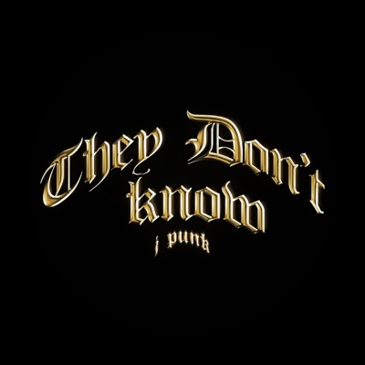 THEY DON'T KNOW (feat. J PUNK) - Single