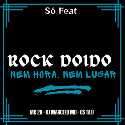 Nem Hora, Nem Lugar Rock Doido - Single