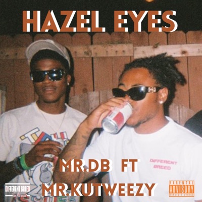 Hazel Eyes (feat. Mrkutweezy) - Single