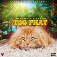 Too Phat - Single - Top Banks & Steel Chest