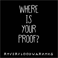 Where Is Your Proof? - Single - River Flood Warning