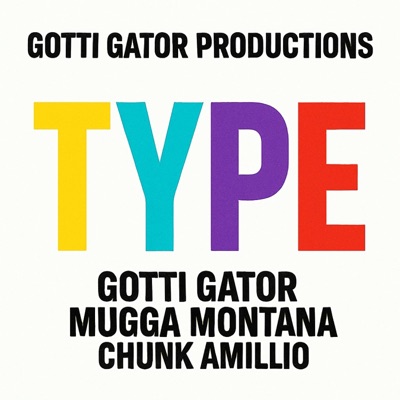 TYPE (feat. Mugga Montana & Chunk Amillio) - Single