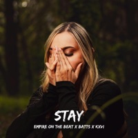 Stay (feat. Batts & Kxvi) - Single - Empire On The Beat