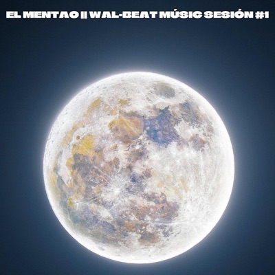 EL MENTAO  WAL-BEAT Music Sessions #1 - Single