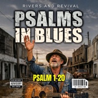 The Psalms In Blues (1-20) - RIVERS AND REVIVAL