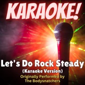 Let's Do Rock Steady (Karaoke Version Originally Performed by the Bodysnatchers) artwork