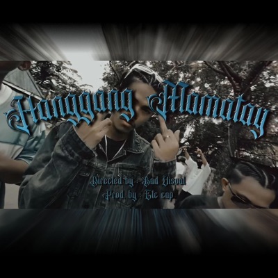 Hanggang Mamatay (feat. 131167 Badtown 13) - Single