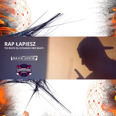 Rap łapiesz (feat. Szymoniarz, TSZ Beats & Dj Cutahead) - Single