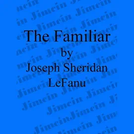 The Familiar (Unabridged)
