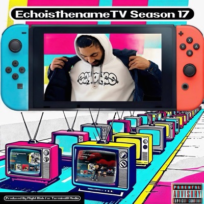 EchoisthenameTV Season 17 (feat. Flight Risk) - EP