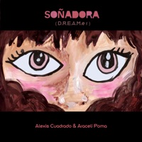 Soñadora (D.R.E.A.M.er) - Single - Alexis Cuadrado & Araceli Poma