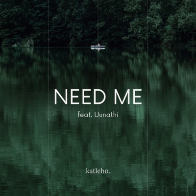 Need Me (feat. Uunathi) - Single