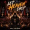 Let Heaven Drop - Holy Voltage Radio lyrics