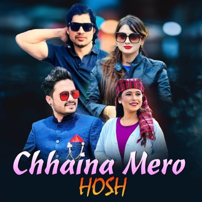 Chhaina Mero Hosh - EP