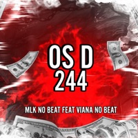 Os D 244 (feat. Viana No Beat) - Single - Mlk no beat