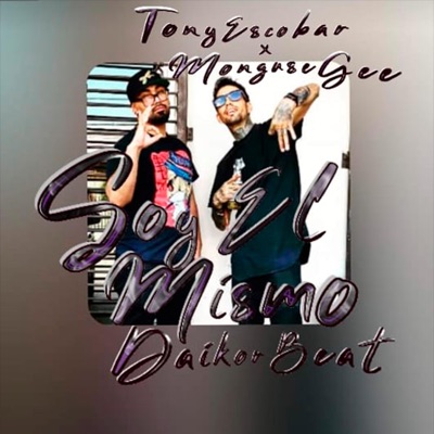 Soy El Mismo (feat. monguse g) - Single