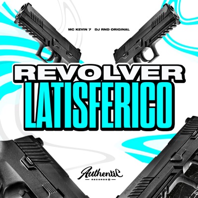 Revolver Latisferico (feat. MC KEVIN 7) - Single