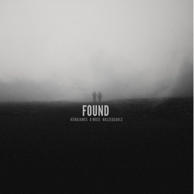 Found (feat. A Mose & Maleeq Souls) - Single