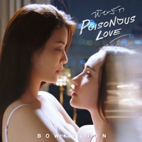 BOWKYLION - Poisonous Love (From "พิษรัก Poisonous Love")