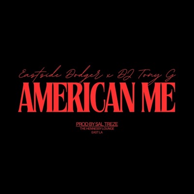 American Me (feat. Sal Treze) - Single