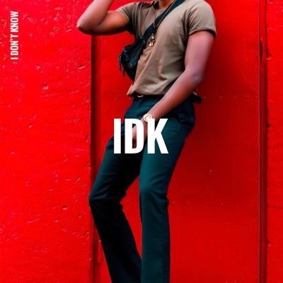 IDK (I don't Know) - Single