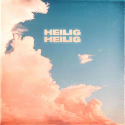 Heilig heilig - Single