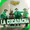 Los Broncos del Norte - La Cucaracha:Puro Estilo Sierreño