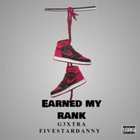 Earned My Rank (feat. FiveStarDanny) - Single - G3XTRA