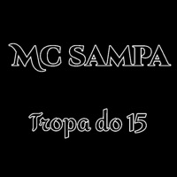 Tropa do 15 - Single - mc sampa & DJ Ari