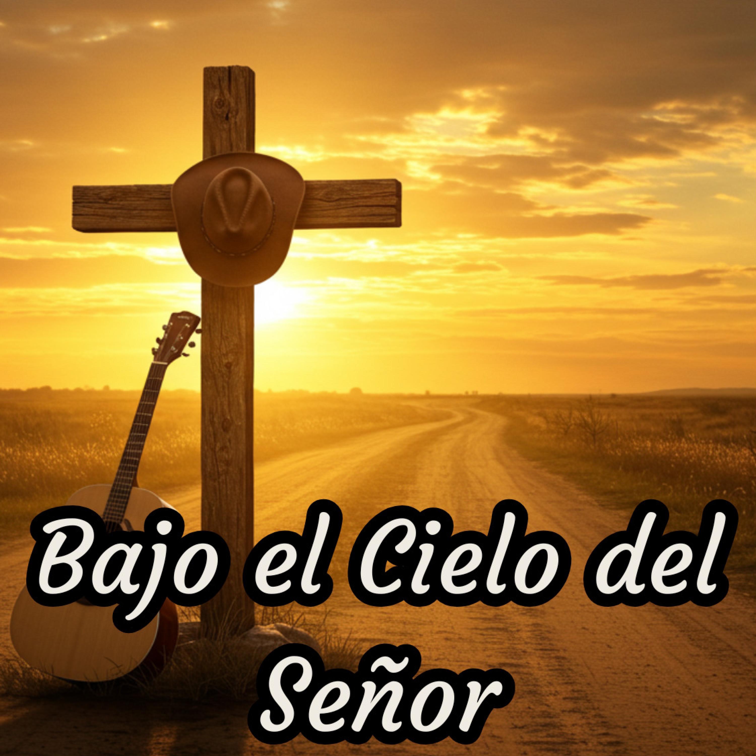 Bajo el Cielo del Señor