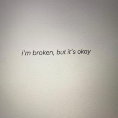 I'm Broken, But It's Okay - Single