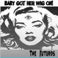 Baby Got Her Wig On