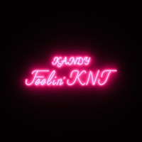 Feelin' KNT - Single - KANDY