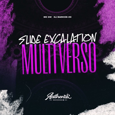 Slide Excalation Multiverso (feat. MC GW) - Single